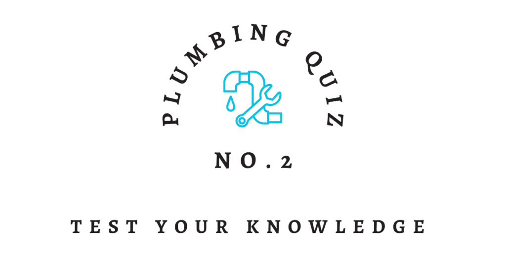 plumbing quiz no. 2